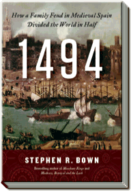 1494 | How a Family Feud in Medieval Spain Divided the world in Half | Stephen R. Bown